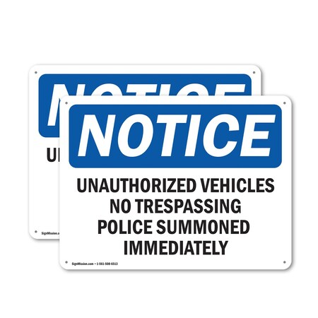 Signmission Unauthorized Vehicles No Trespassing Police OSHA Notice Sign, Plastic, 24in W x 18in L, 2PK OS-2PACK-NS-P-1824-L-18758